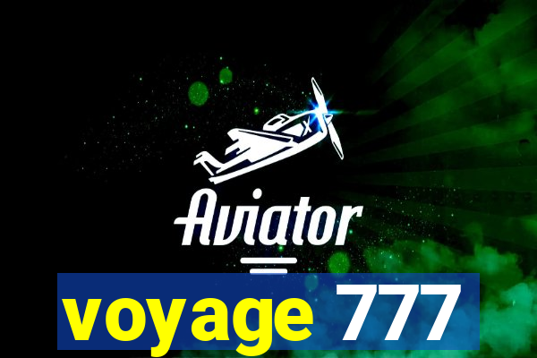 voyage 777